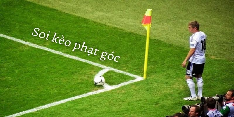 Soi kèo phạt góc về tầm quan trọng