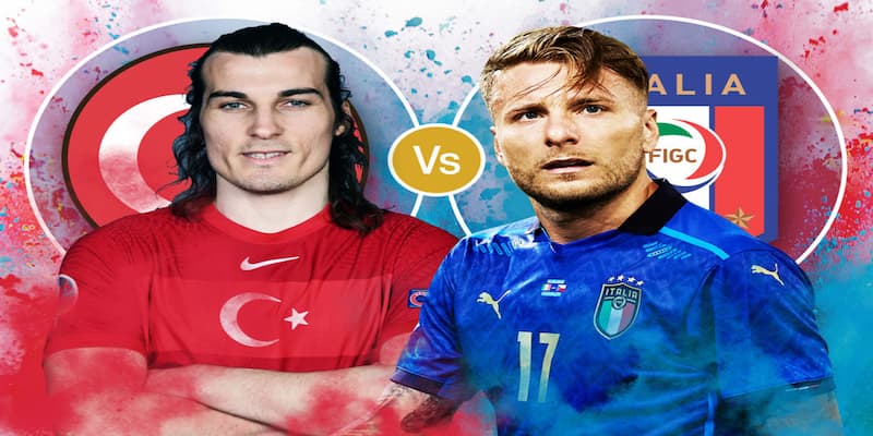 Soi kèo Ý vs Thổ Nhĩ Kỳ Soi kèo Ý vs Thổ Nhĩ Kỳ về nhận định tổng quan