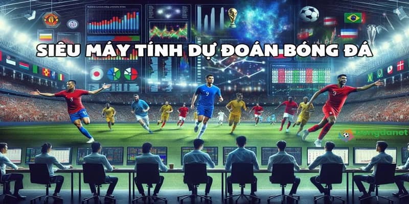 Máy tính dự đoán bóng đá cách sử dụng